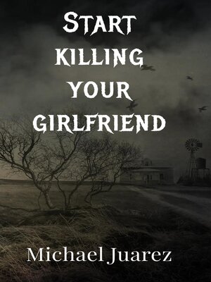 cover image of Start killing your girlfriend